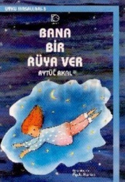 Bana Bir Rüya Ver Bana Bir Rüya Ver