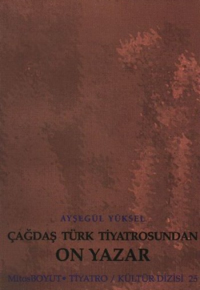Çağdaş Türk Tiyatrosundan On Yazar Çağdaş Türk Tiyatrosundan On Yazar