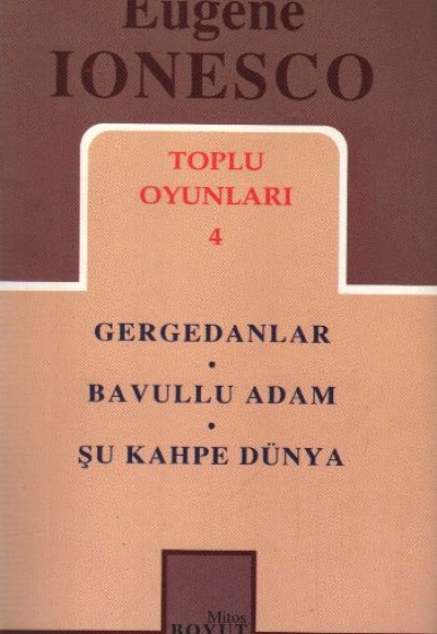 Toplu Oyunları 4 / Gergedanlar - Bavullu Adam - Şu Kahpe Dünya