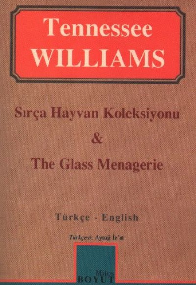 Sırça Hayvan Koleksiyonu/ The Glass Menagerie Sırça Hayvan Koleksiyonu/ The Glass Menagerie