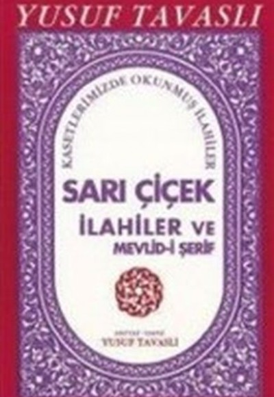 Sarı Çiçek İlahiler ve Mevlidi Şerif (E14) Sarı Çiçek İlahiler ve Mevlidi Şerif (E14)