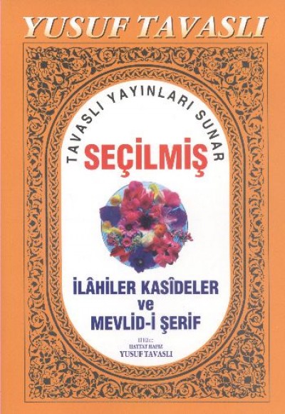 Seçilmiş İlahiler Kasideler ve Mevlid-i Şerif (Dergi Boy) (D24) Seçilmiş İlahiler Kasideler ve Mevlid-i Şerif (Dergi Boy) (D24)