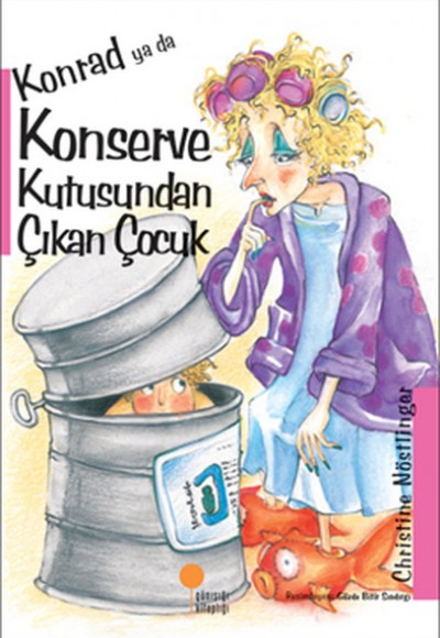 Konrad ya da Konserve Kutusundan Çıkan Çocuk Konrad ya da Konserve Kutusundan Çıkan Çocuk