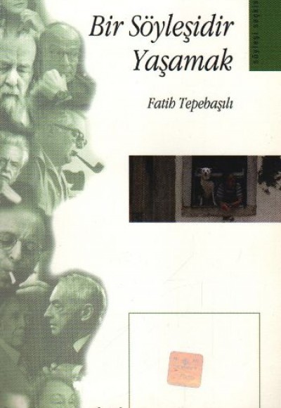Bir Söyleşidir Yaşamak Bir Söyleşidir Yaşamak