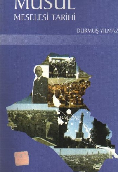 Musul Meselesi Tarihi Musul Meselesi Tarihi