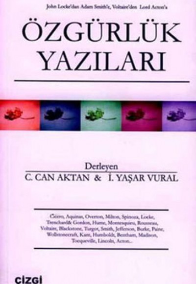 John Locke’dan Adam Smith’e, Voltaire’den Lord Acton’a Özgürlük Yazıları John Locke’dan Adam Smith’e, Voltaire’den Lord Acton’a Özgürlük Yazıları