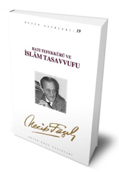 Batı Tefekkürü ve İslam Tasavvufu Batı Tefekkürü ve İslam Tasavvufu