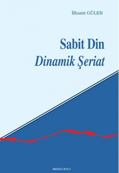 Sabit Din Dinamik Şeriat Sabit Din Dinamik Şeriat