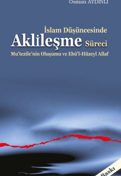 İslam Düşüncesinde Aklileşme Süreci İslam Düşüncesinde Aklileşme Süreci