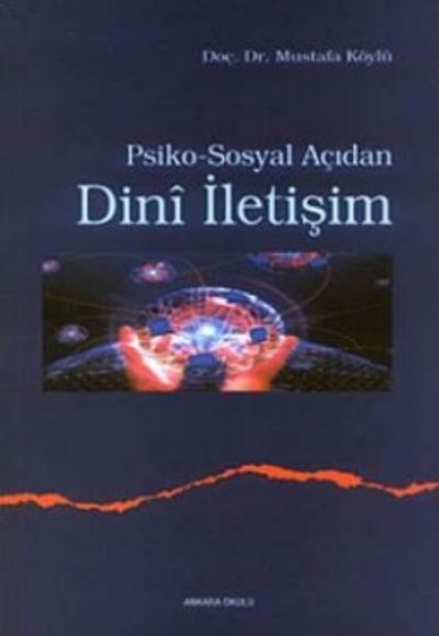 Psiko-Sosyal Açıdan Dini İletişim Psiko-Sosyal Açıdan Dini İletişim