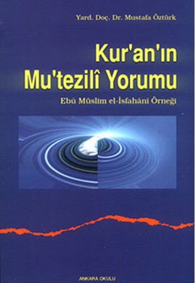 Kuranın Mutezili Yorumu Kuranın Mutezili Yorumu