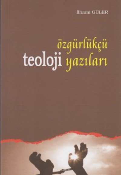 Özgürlükçü Teoloji Yazıları Özgürlükçü Teoloji Yazıları