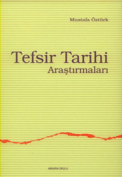 Tefsir Tarihi Araştırmaları Tefsir Tarihi Araştırmaları