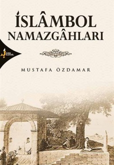 İslambol Namazgahları İslambol Namazgahları