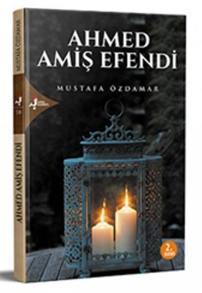 Ahmed Amiş Efendi Ahmed Amiş Efendi