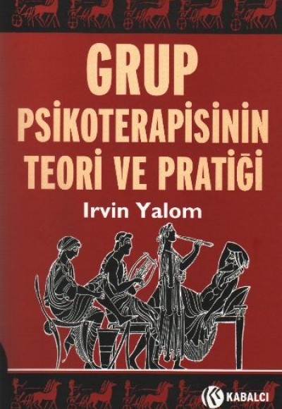 Grup Psikoterapisinin Teori ve Pratiği Grup Psikoterapisinin Teori ve Pratiği