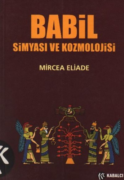 Babil Simyası ve Kozmolojisi Babil Simyası ve Kozmolojisi