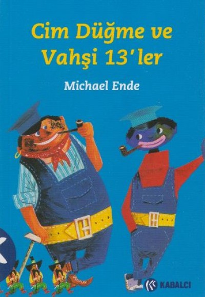 Cim Düğme Vahşi 13’ler Cim Düğme Vahşi 13’ler