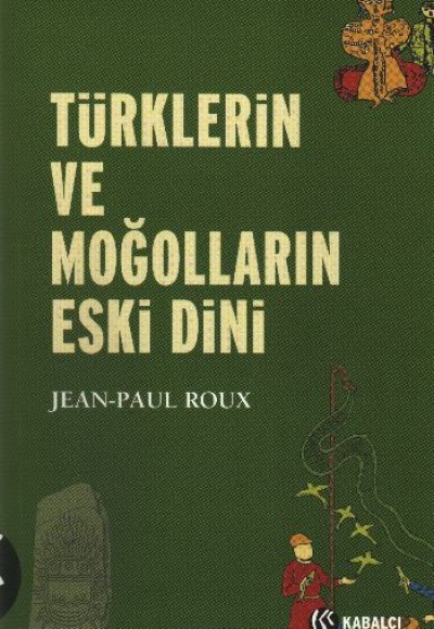 Türklerin ve Moğlların Eski Dini Türklerin ve Moğlların Eski Dini