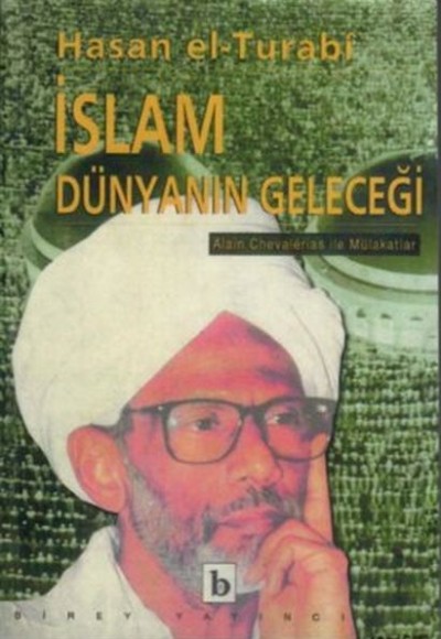 İslam Dünyanın Geleceği İslam Dünyanın Geleceği