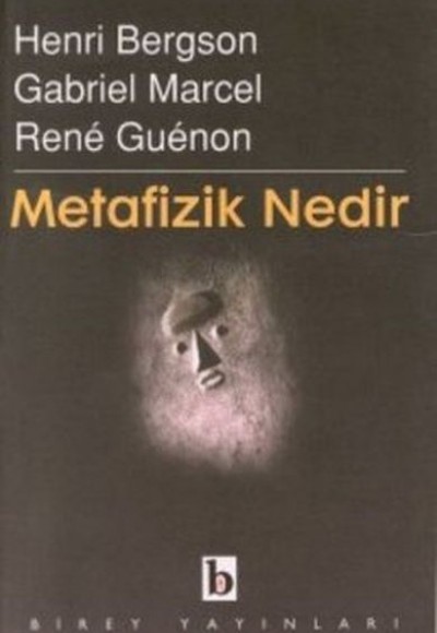 Metafizik Nedir? Metafizik Nedir?