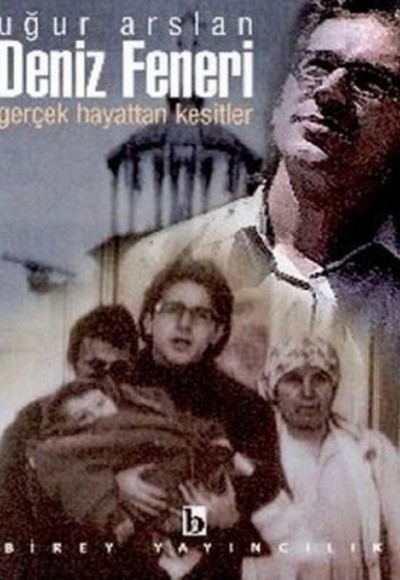 Deniz Feneri Gerçek Hayattan Kesitler Deniz Feneri Gerçek Hayattan Kesitler