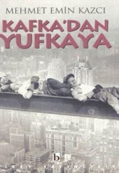 Kafka'dan Yufka'ya Kafka'dan Yufka'ya
