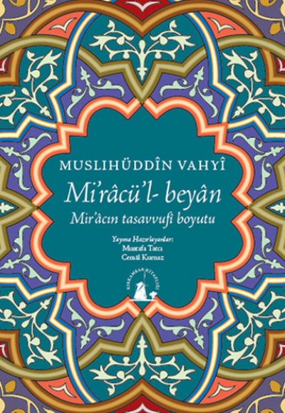 Miracü'l-Beyan Mir'acın Tasavvufi Boyutu Miracü'l-Beyan Mir'acın Tasavvufi Boyutu