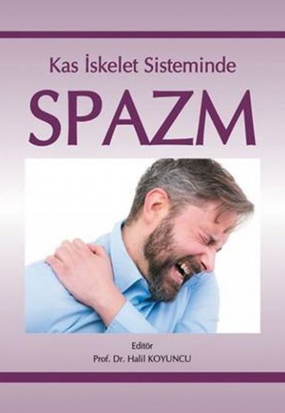 Kas İskelet Sisteminde Spazm Kas İskelet Sisteminde Spazm