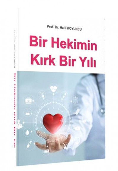 Bir Hekimin Kırk Bir Yılı Bir Hekimin Kırk Bir Yılı