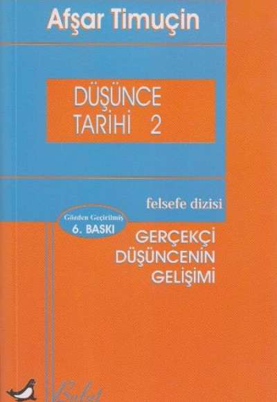 Düşünce Tarihi 2 Gerçekçi Düşüncenin Gelişimi Düşünce Tarihi 2 Gerçekçi Düşüncenin Gelişimi