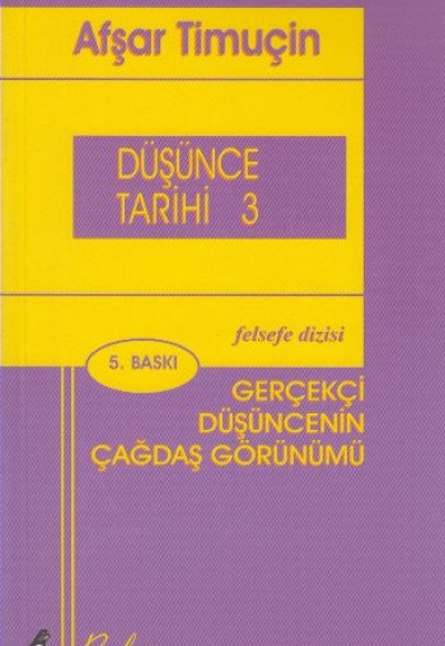 Düşünce Tarihi 3 Gerçekçi Düşüncenin Çağdaş Görünümü Düşünce Tarihi 3 Gerçekçi Düşüncenin Çağdaş Görünümü