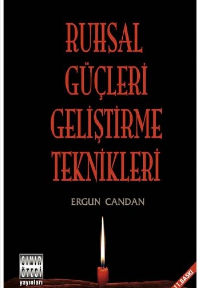 Ruhsal Güçleri Geliştirme Teknikler Ruhsal Güçleri Geliştirme Teknikler