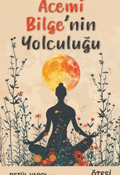 Acemi Bilge'nin Yolculuğu Acemi Bilge'nin Yolculuğu