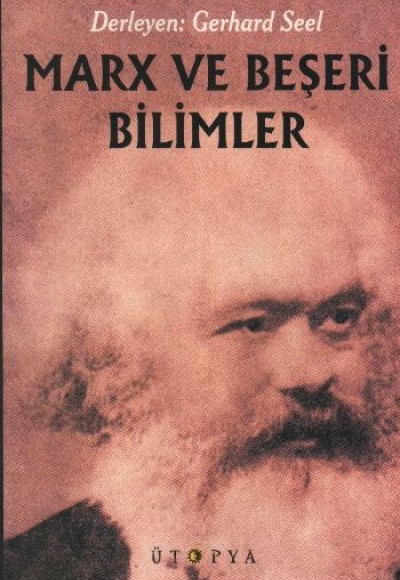 Marx ve Beşeri Bilimler Marx ve Beşeri Bilimler