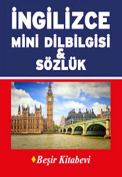 İngilizce Mini Dilbilgisi ve Sözlük İngilizce Mini Dilbilgisi ve Sözlük