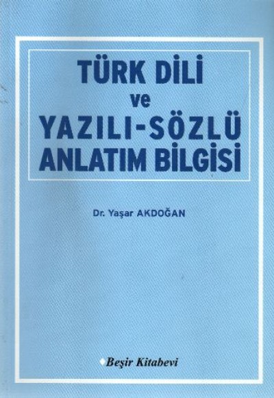Türk Dili ve Yazılı-Sözlü Anlatım Bilgisi Türk Dili ve Yazılı-Sözlü Anlatım Bilgisi