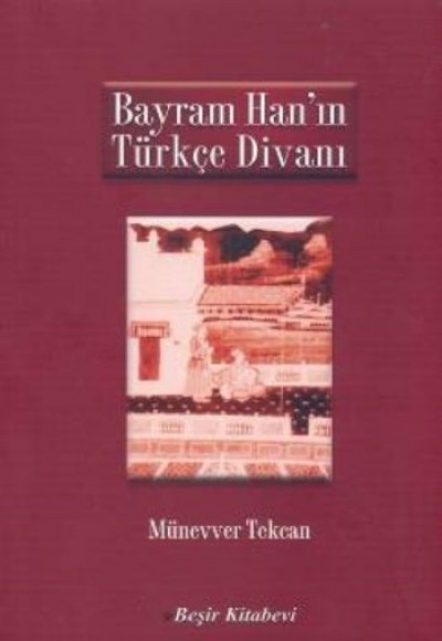 Bayram Han'ın Türkçe Divanı Bayram Han'ın Türkçe Divanı