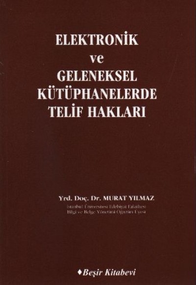 Elektronik ve Geleneksel Kütüphanelerde Telif Hakları Elektronik ve Geleneksel Kütüphanelerde Telif Hakları