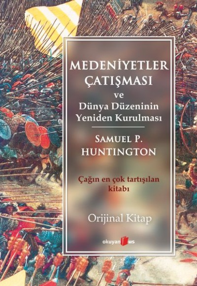 Medeniyetler Çatışması ve Samuel P. Huntington Medeniyetler Çatışması ve Samuel P. Huntington