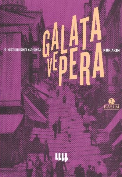 19. Yüzyılın İkinci Yarısında Galata ve Pera 19. Yüzyılın İkinci Yarısında Galata ve Pera