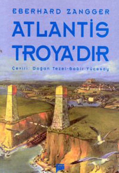 Atlantis Troya’dır Atlantis Troya’dır
