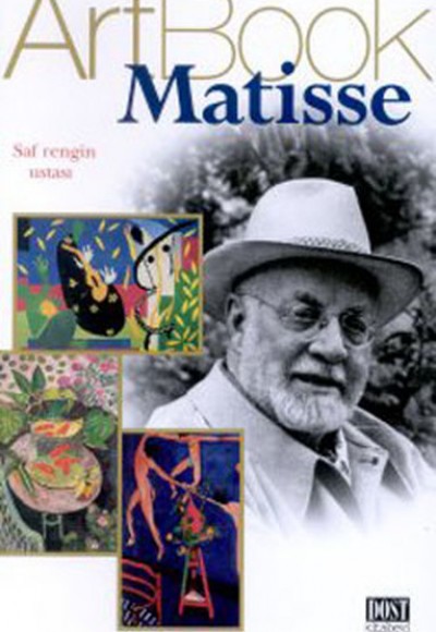 Matisse Saf Rengin Ustası Matisse Saf Rengin Ustası