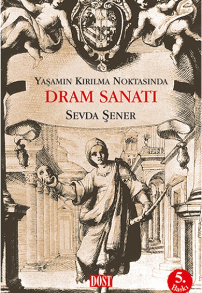 Yaşamın Kırılma Noktasında Dram Sanatı Yaşamın Kırılma Noktasında Dram Sanatı