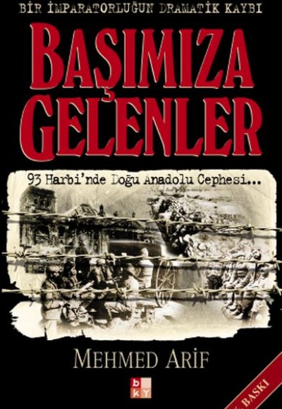 Başımıza Gelenler - Bir İmparatorluğun Dramatik Kaybı Başımıza Gelenler - Bir İmparatorluğun Dramatik Kaybı