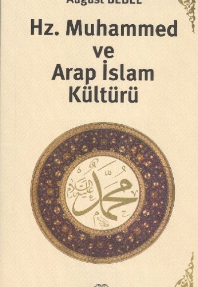 Hz. Muhammed ve Arap İslam Kültürü Hz. Muhammed ve Arap İslam Kültürü