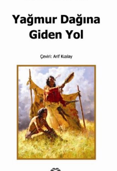 Yağmur Dağına Giden Yol Yağmur Dağına Giden Yol
