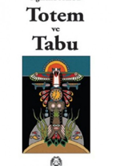 Totem ve Tabu Totem ve Tabu