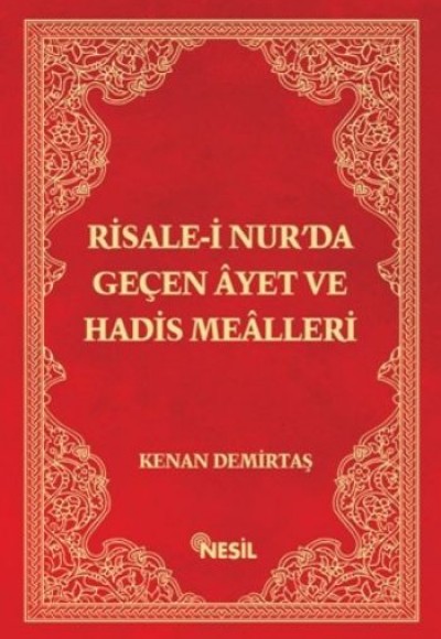 Risale-i Nur’da Geçen Ayet ve Hadis Mealleri Risale-i Nur’da Geçen Ayet ve Hadis Mealleri