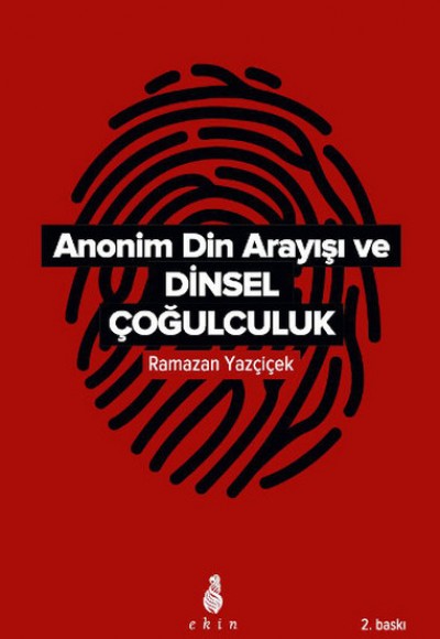 Anonim Din Arayışı ve Dinsel Çoğulculuk Anonim Din Arayışı ve Dinsel Çoğulculuk